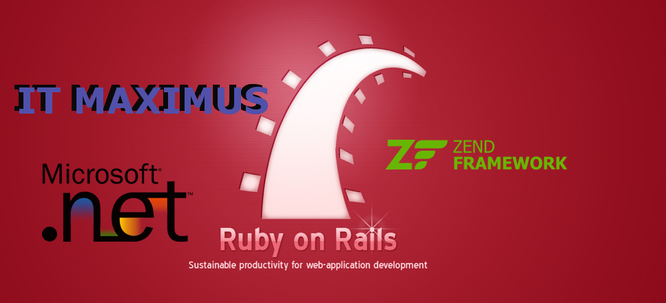 Piszemy za pomocą Rails, Zend, .NET strony internetowe - IT Maximus 